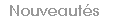 Nouveauts